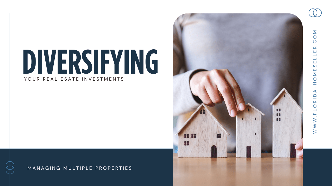 Diversifying Your Real Estate Investments: Managing Multiple Properties