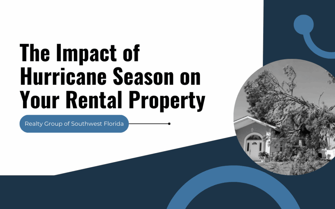 The Impact of Hurricane Season on Your Florida Rental Property