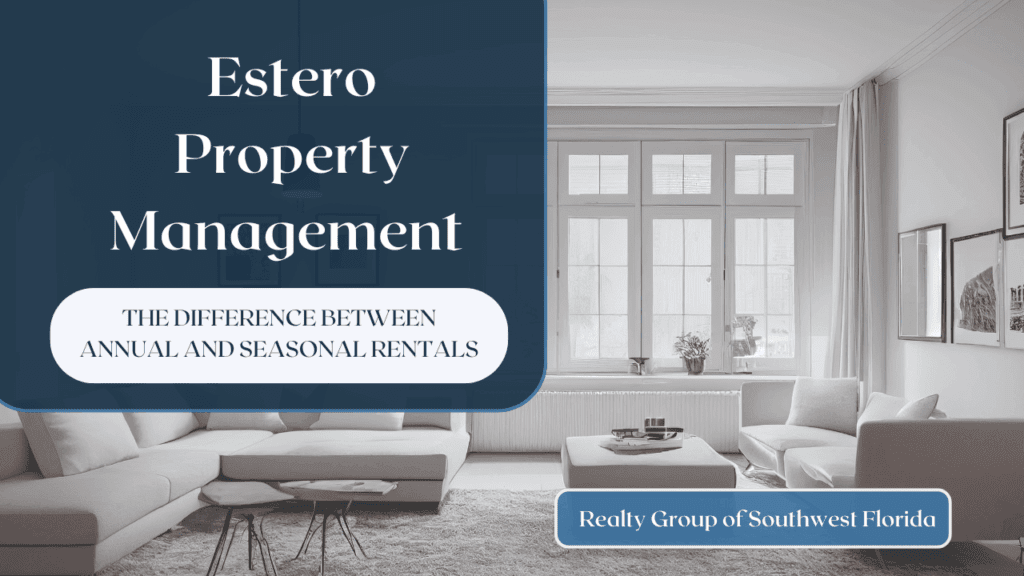 Estero Property Management - The Difference Between Annual and Seasonal Rentals - Article Banner