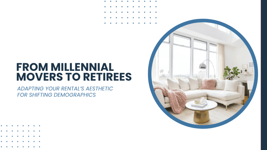 From Millennial Movers to Retirees: Adapting Your Rental’s Aesthetic for Shifting Southwest Florida Demographics - Article Banner