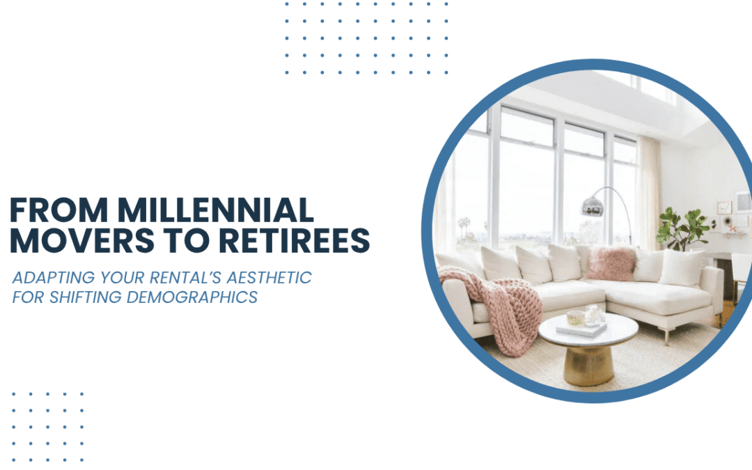 From Millennial Movers to Retirees: Adapting Your Rental’s Aesthetic for Shifting Southwest Florida Demographics